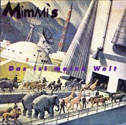 Die Mimmis : Das ist Meine Welt